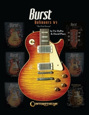 BURST BELIEVERS VI THE FINAL ENCORE HARDCOVER BOOK
