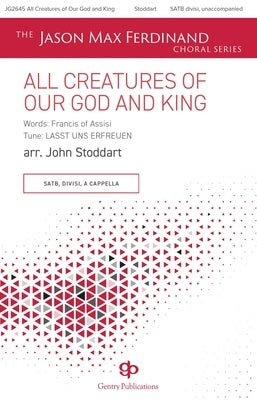 ALL CREATURES OF OUR GOD AND KING SATB DIVISI A CAPPELLA