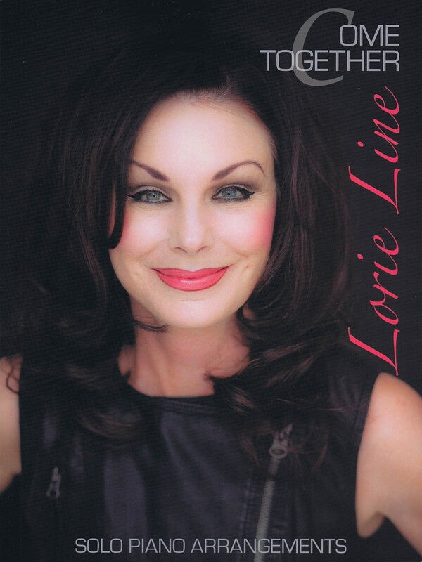 LORIE LINE - COME TOGETHER SOLO PIANO ARRANGEMENTS