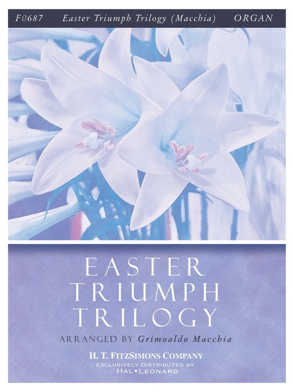 EASTER TRIUMPH TRILOGY FOR ORGAN ARR MACCHIA