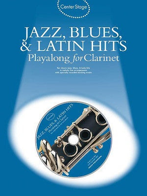 CENTER STAGE JAZZ BLUES & LATIN HITS FOR CLARINET BK/CD