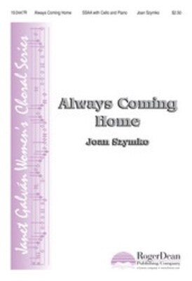 ALWAYS COMING HOME SSAA