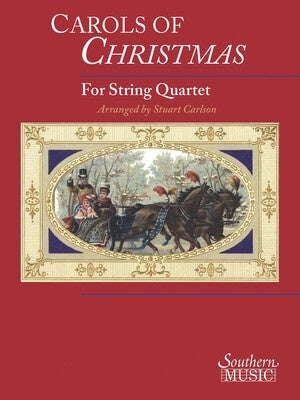 CAROLS OF CHRISTMAS FOR STRING QUARTET