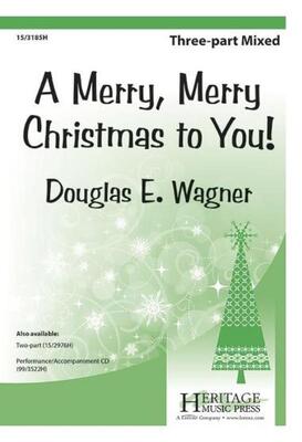 A MERRY MERRY CHRISTMAS TO YOU! 3 PART MIXED