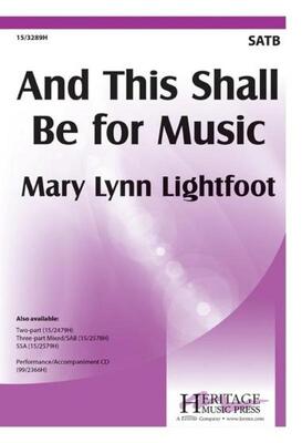 AND THIS SHALL BE FOR MUSIC SATB