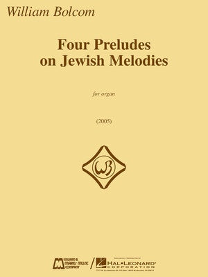 BOLCOM - FOUR PRELUDES ON JEWISH MELODIES ORGAN