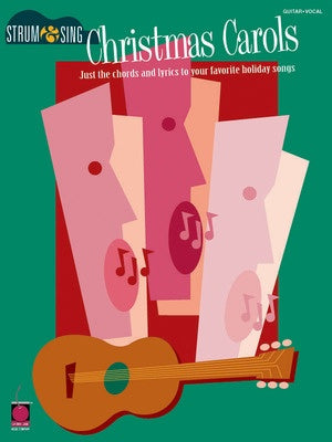 CHRISTMAS CAROLS STRUM & SING CHORDS & LYRICS