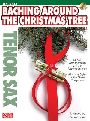 BACHING AROUND THE CHRISTMAS TREE TEN SAX BK/CD