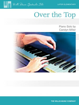 CAROLYN MILLER - OVER THE TOP PIANO SOLO
