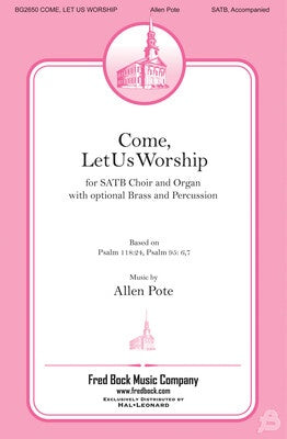 COME LET US WORSHIP SATB