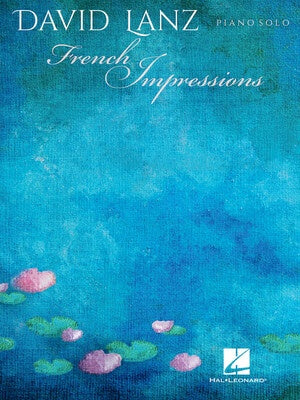 DAVID LANZ - FRENCH IMPRESSIONS PIANO SOLO