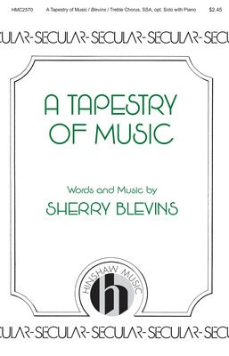 A TAPESTRY OF MUSIC SSA