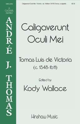 CALIGAVERUNT OCULI MEI SATB A CAPPELLA