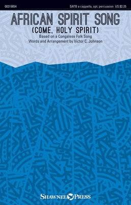 AFRICAN SPIRIT SONG SATB A CAPPELLA