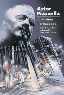 ASTOR PIAZZOLLA A MEMOIR HARDCOVER