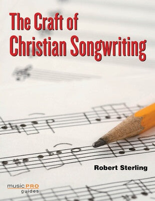 CRAFT OF CHRISTIAN SONGWRITING REFERENCE