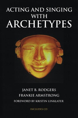 ACTING AND SINGING WITH ARCHETYPES