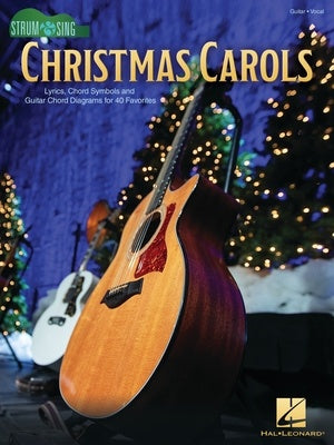 CHRISTMAS CAROLS - STRUM & SING GUITAR