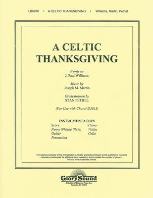 CELTIC THANKSGIVING ORCHESTRATION J. PAUL WILL