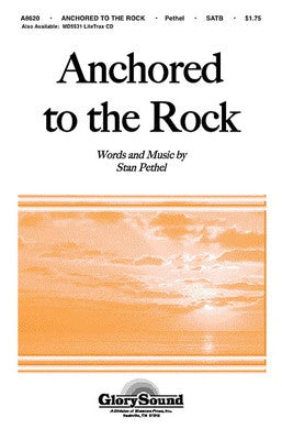 ANCHORED TO THE ROCK