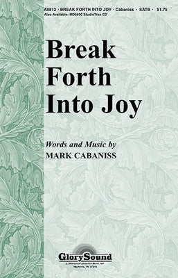 BREAK FORTH INTO JOY SATB STUDIOTRAX CD