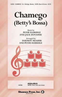 CHAMEGO BETTYS BOSSA SATB WITH DRUMS BASS