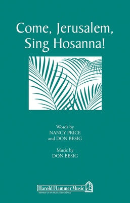 COME JERUSALEM SING HOSANNA