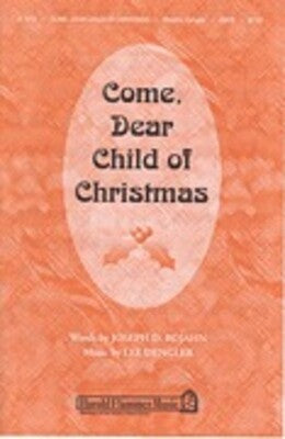COME DEAR CHILD OF CHRISTMAS