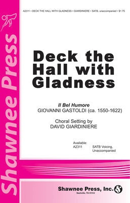 DECK THE HALL WITH GLADNESS