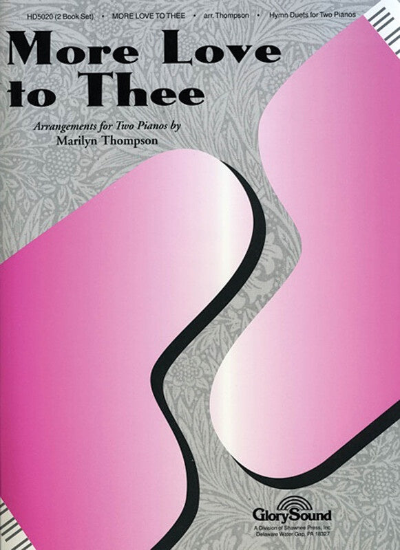 MORE LOVE TO THEE 2-PIANO 2BKS
