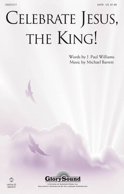 CELEBRATE JESUS THE KING SATB