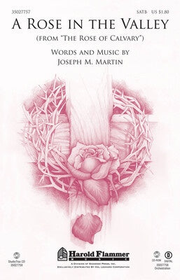 A ROSE IN THE VALLEY SATB
