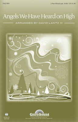 ANGELS WE HAVE HEARD ON HIGH 2PT OR SAB