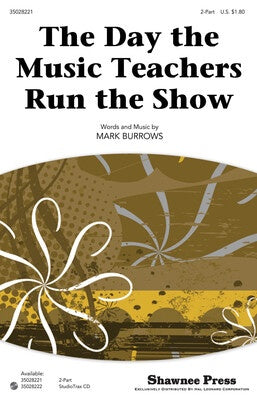 DAY THE MUSIC TEACHERS RUN THE SHOW 2PT