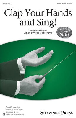 CLAP YOUR HANDS AND SING! 3 PART MIXED