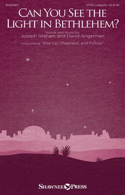 CAN YOU SEE THE LIGHT IN BETHLEHEM? SATB A CAPPELLA