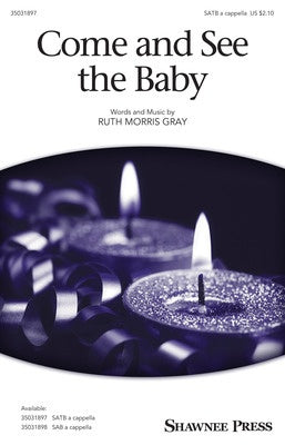 COME AND SEE THE BABY SATB A CAPPELLA