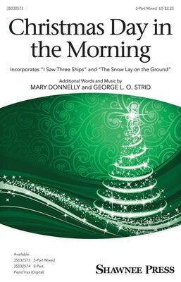 CHRISTMAS DAY IN THE MORNING 3 PART MIXED