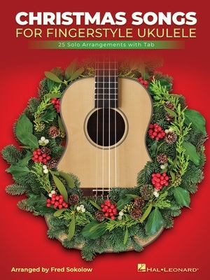 CHRISTMAS SONGS FOR SOLO FINGERSTYLE UKULELE NOTES/TAB