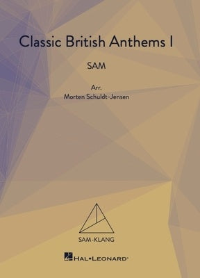 CLASSIC BRITISH ANTHEMS 1 SAM/PIANO ARR SCHULDT-JENSEN