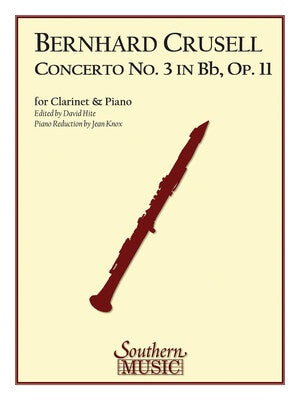 CRUSELL - CONCERTO NO 3 B FLAT OP 11 CLARINET/PIANO (POD)