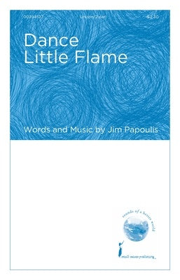 DANCE LITTLE FLAME UNISON/2 PART
