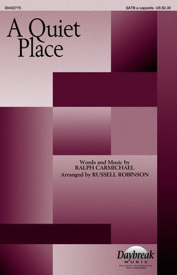 A QUIET PLACE SATB A CAPPELLA