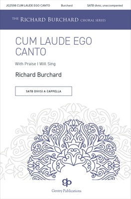 CUM LAUDE EGO CANTO SATB DIVISI A CAPPELLA