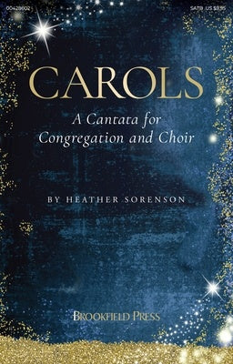 CAROLS A CANTATA FOR CONGREGATION AND CHOIR SATB
