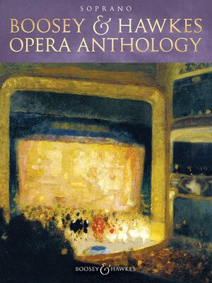 BOOSEY & HAWKES OPERA ANTHOLOGY SOPRANO