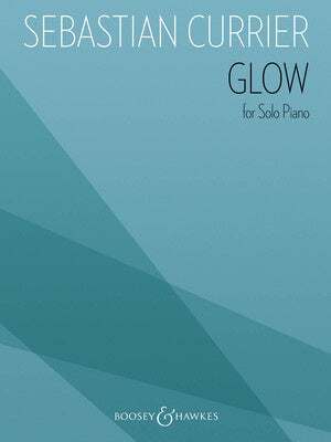 CURRIER - GLOW FOR SOLO PIANO