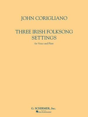 CORIGLIANO - 3 IRISH FOLKSONG SETTINGS VOICE/FLUTE