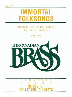 CANADIAN BRASS IMMORTAL FOLK SONGS F HORN