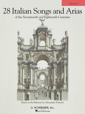 28 ITALIAN SONGS & ARIAS 17TH & 18TH CENT LOW VOICE